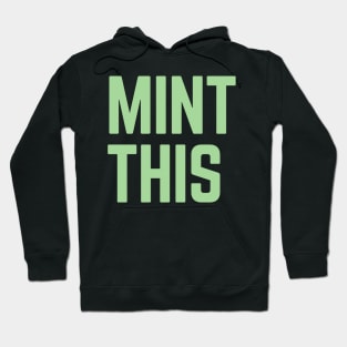 Mint This Hoodie